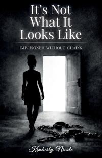It's Not What It Looks Like, Imprisoned Without Chains