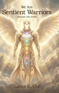 We Are Sentient Warriors