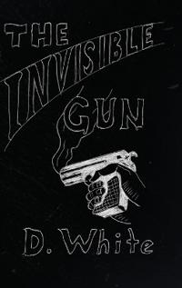 Bokomslag for "The Invisible Gun"