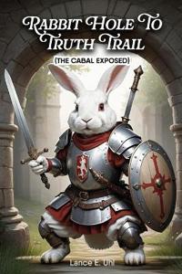 Rabbit Hole to Truth Trail
