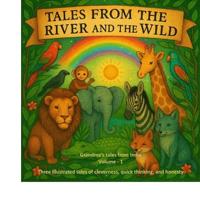 Tales from the River and the Wild