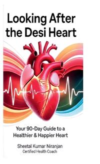 Looking After the Desi Heart