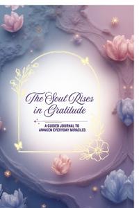 Bokomslag for "The Soul Rises in Gratitude"