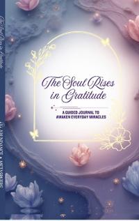 The Soul Rises in Gratitude