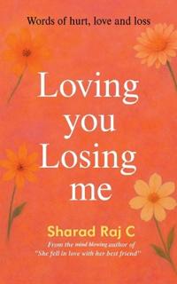Loving you Losing me