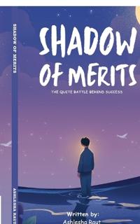 Shadow of merits