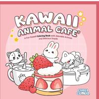 Kawaii Animal Cafe' Coloring Book