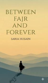 Bokomslag for "Between Fajr and Forever"