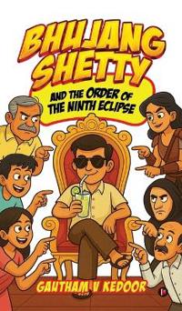 Bokomslag för "Bhujang Shetty and The Order of the Ninth Eclipse"