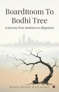 Boardroom to Bodhi Tree