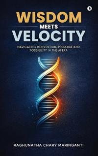 Wisdom Meets Velocity