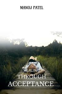 Healing Through Acceptance