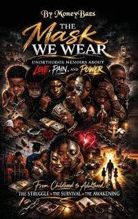 The Mask We Wear