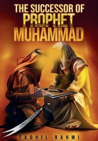 The Successor Of Prophet Muhammad