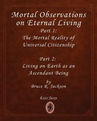 Mortal Observations on Eternal Living