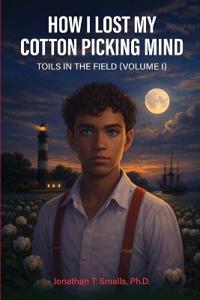 Bokomslag for "How I Lost My Cotton Picking Mind"