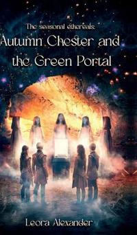 Bokomslag för "Autumn Chester and the Green Portal"