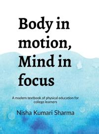 Bokomslag for "Body in motion, mind in focus"
