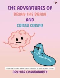 The Adventures of Brian, the Brain and Crissy CRISPR
