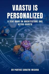 Vaastu is Personalized