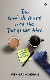 The Chai We Share and the Things We Hide