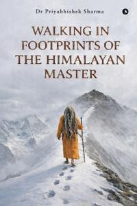 Bokomslag för "Walking in Footprints of the Himalayan Master"