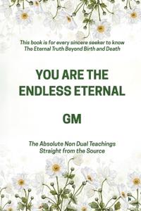 You Are the Endless Eternal