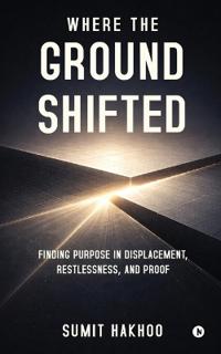 Where the Ground Shifted