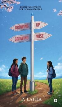 Bokomslag for "Growing Up, Growing Wise"