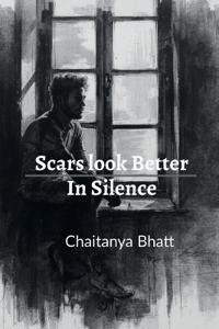 Bokomslag for "Scars Look Better in Silence"
