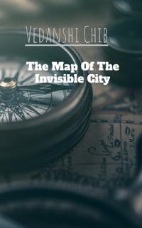 The Map Of The Invisible City