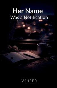 Her Name Was a Notification