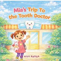 Mia's Trip To the Tooth Doctor