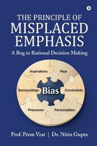 The Principle of Misplaced Emphasis
