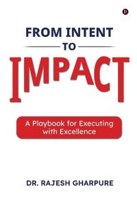 From Intent to Impact