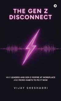 The Gen Z Disconnect