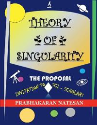 Theory of Singularity - The Proposal