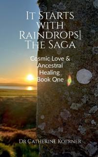 It Starts with Raindrops The Saga