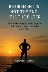 Bokomslag for "Retirement is Not the End. It is the Filter"