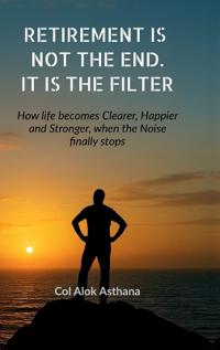 Retirement is Not the End. It is the Filter