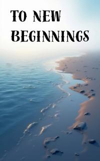 To New Beginnings