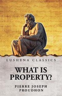 Bokomslag for "What Is Property?"