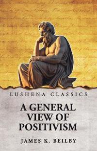 Bokomslag for "A General View of Positivism"