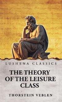 Bokomslag for "The Theory of the Leisure Class"