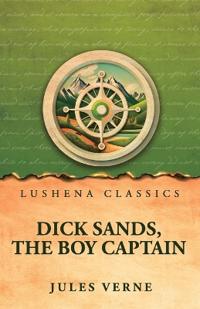 Dick Sands, the Boy Captain