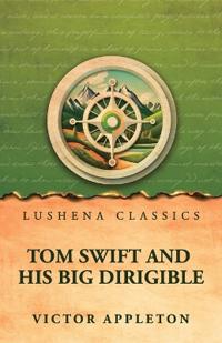 Tom Swift and his big dirigible