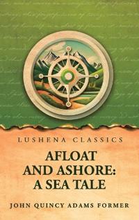 Afloat and Ashore
