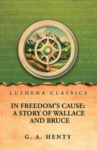 In Freedom's Cause