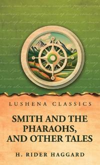 Smith and the Pharaohs, and other Tales