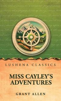 Miss Cayley's Adventures